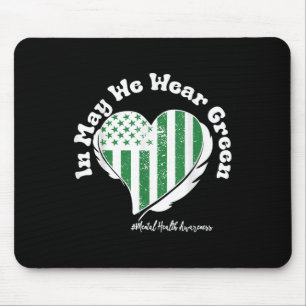 Im Mai tragen wir ein grünes Bewusstsein für psych Mousepad