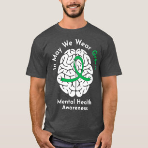 Im Mai tragen wir ein grünes Bewusstsein für psych T-Shirt