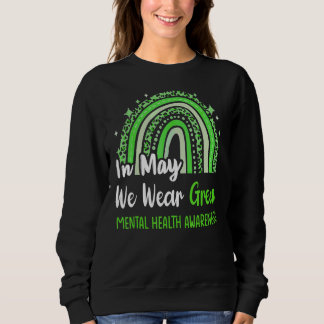 Im Mai tragen wir ein grünes Licht für psychische  Sweatshirt