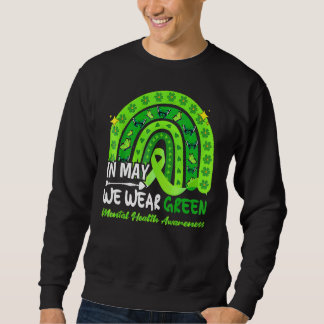 Im Mai tragen wir ein grünes Licht für psychische  Sweatshirt