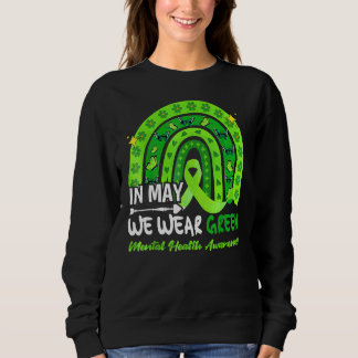 Im Mai tragen wir ein grünes Licht für psychische  Sweatshirt