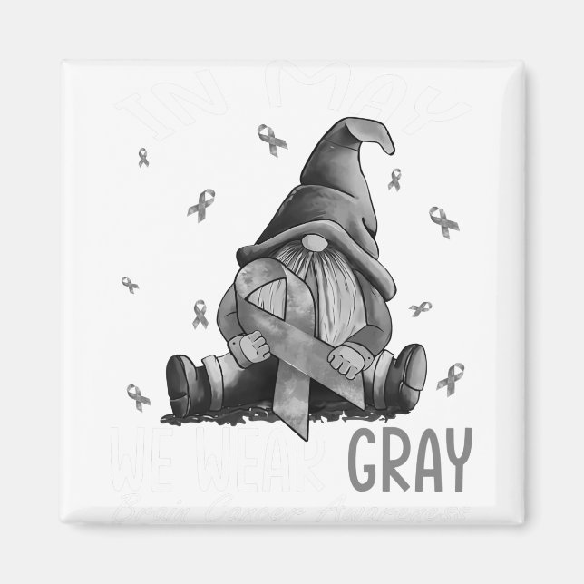 Im Mai tragen wir graues Hirnkrebs-Bewusstsein gra Magnet (Vorne)