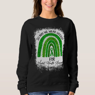 Im Mai tragen wir Grün für das Bewusstsein für psy Sweatshirt