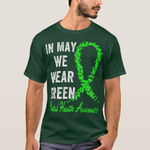 Im Mai tragen wir Grün für psychische Gesundheit T-Shirt