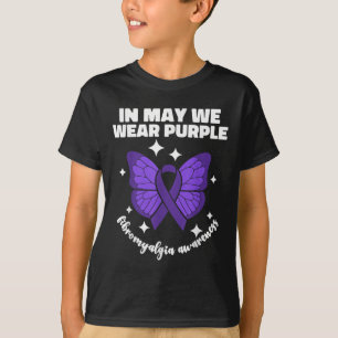 Im Mai tragen wir Lila für Fibromyalgie Bewusstsei T-Shirt