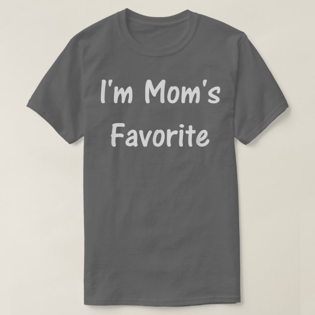 Im Mamas Favorit Son oder Tochter T T-Shirt (Design vorne)