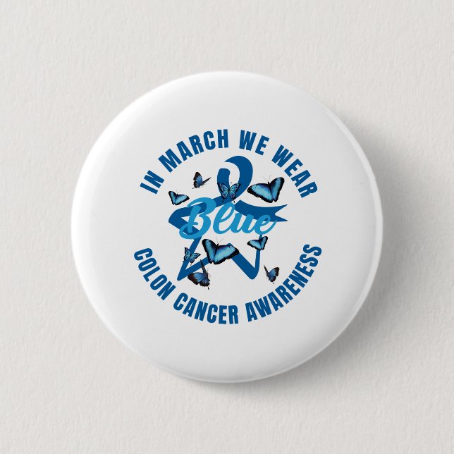 Im März tragen wir Blau für Colon Cancer Awareness Button (Vorderseite)