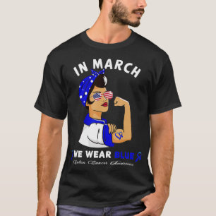 Im März tragen wir das blaue Women Colon Cancer Aw T-Shirt