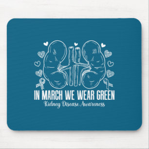 Im März tragen wir grün Monat der Nierenkrankheits Mousepad