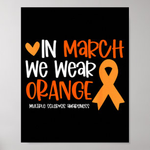 Im März tragen wir Orange für Multiple Sklerose Poster