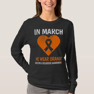 Im März tragen wir Orangen-Frau-Multiple-Sklerose- T-Shirt