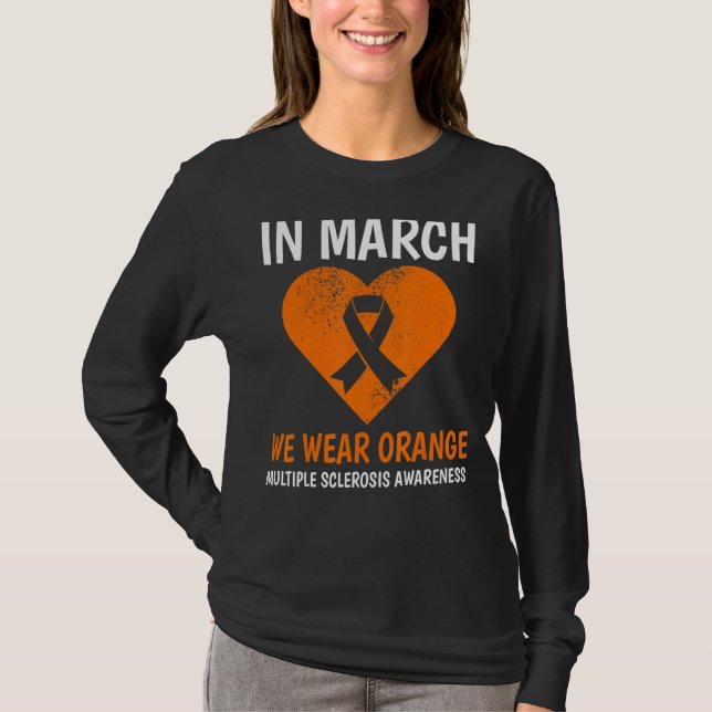 Im März tragen wir Orangen-Frau-Multiple-Sklerose- T-Shirt (Vorderseite)
