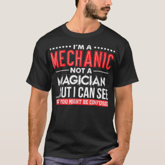 Im Mechaniker ist kein Zauberkünstler-Funny-Mechan T-Shirt