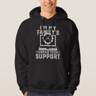 Im meiner Familie unbezahlte technische Unterstütz Hoodie