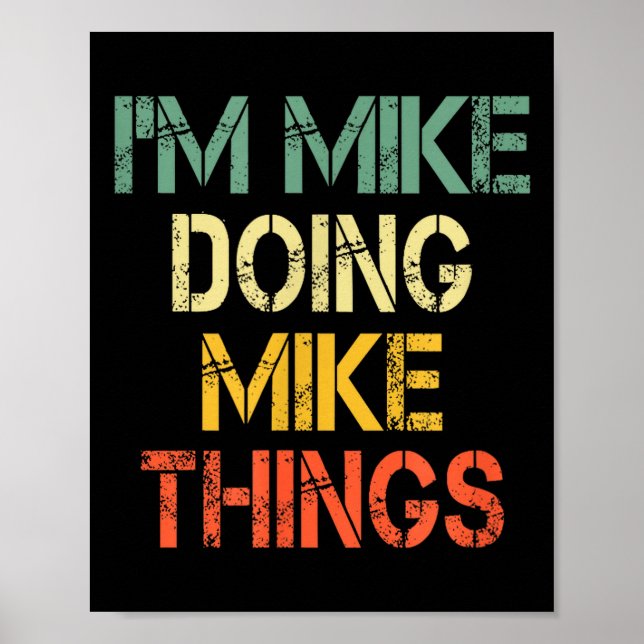 I'm Mike Doing Mike Things Funny Christmas Birthda Poster (Vorne)