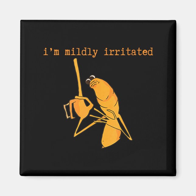I'm Mildly Irritated Marcus The Worm Funny Marcus  Magnet (Vorne)