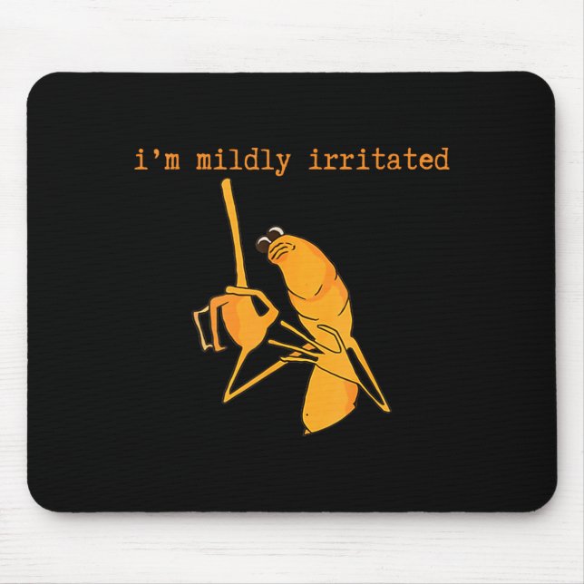 I'm Mildly Irritated Marcus The Worm Funny Marcus  Mousepad (Vorne)