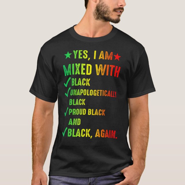 I'm Mixed With Black History Month Proud African M T-Shirt (Vorderseite)