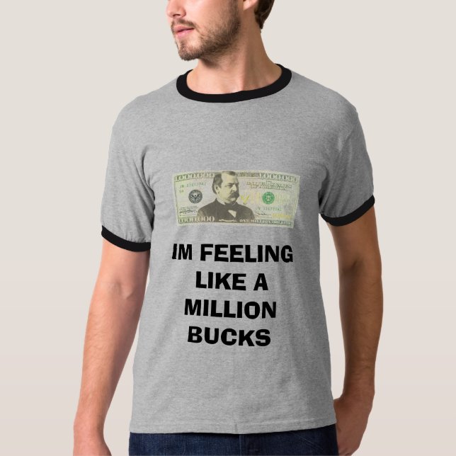 IM MÖGEN GEFÜHL MILLION DOLLARS T-Shirt (Vorderseite)