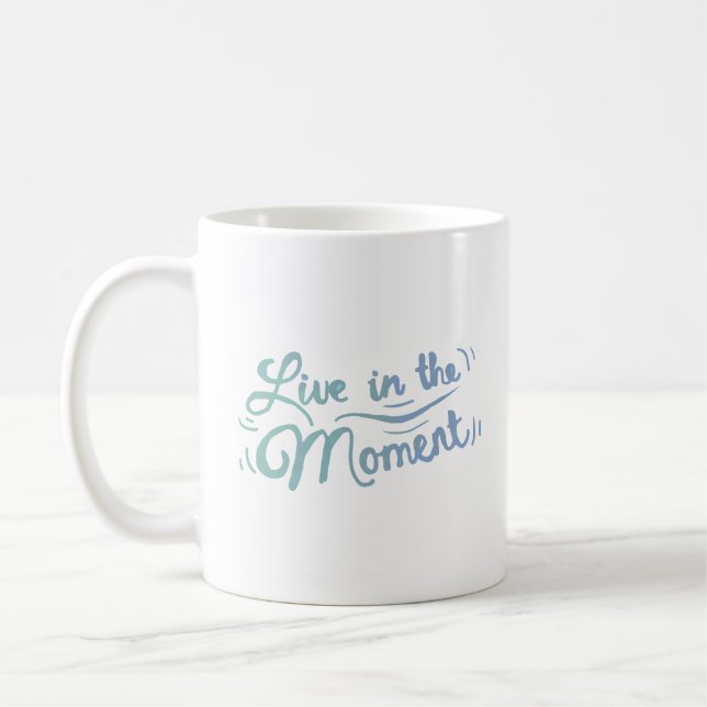 im Moment leben Kaffeetasse (Links)