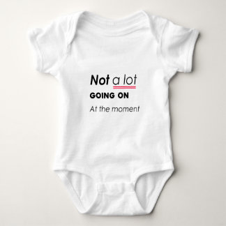 Im Moment nicht viel los - lustige Minimalis Baby Strampler