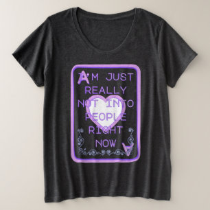 Im Moment wirklich nicht auf Leute aus, Ass der He Große Größe T-Shirt