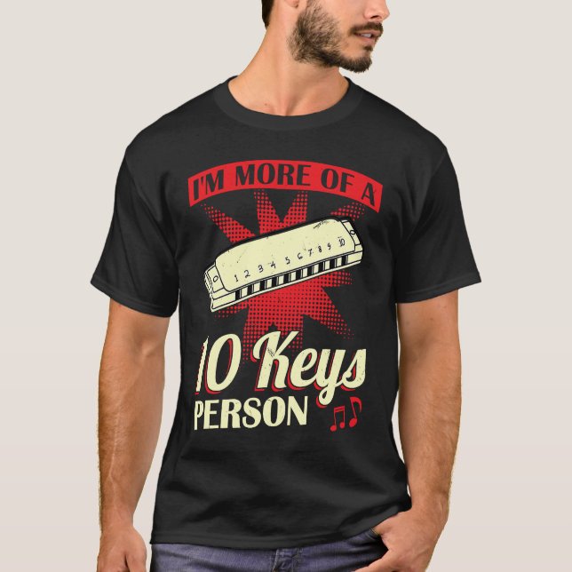 I'm More Of A 10 Keys Person  Harmonica Player T-Shirt (Vorderseite)