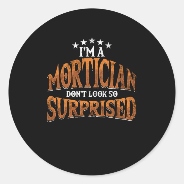 Im Mortician Embalmer Death Funeral Friedhof Runder Aufkleber (Vorderseite)