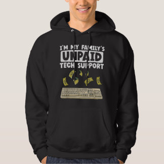 Im my Famillien unbezahlt Tech Support Nerd IT Gee Hoodie