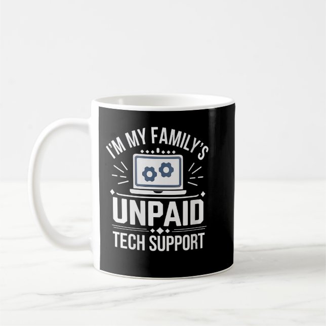 Im my Familly Unpaid Tech Support Sarcastic Funny Kaffeetasse (Links)