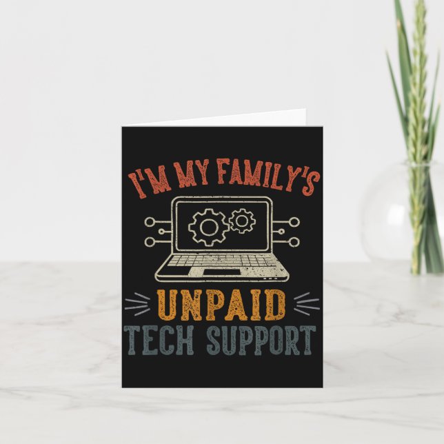 I'm My Family's Unpaid Tech Suprt Funny Computer  Karte (Vorderseite)