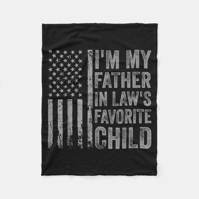 I'm My Father In Law's Favorite Child Funny Parent Fleecedecke (Vorderseite)