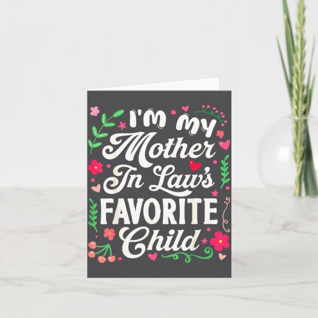 I'm My Mother In Law's Favorite Child Funny Parent Karte (Vorderseite)