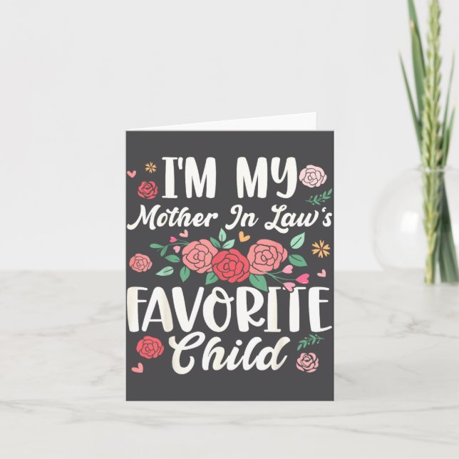 I'm My Mother In Law's Favorite Child Funny Parent Karte (Vorderseite)