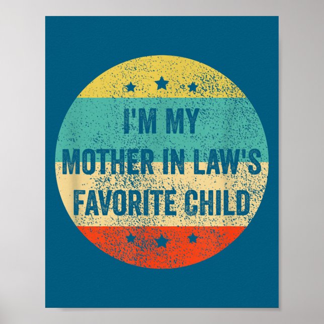I'm My Mother In Law's Favorite Child, Funny Son I Poster (Vorne)
