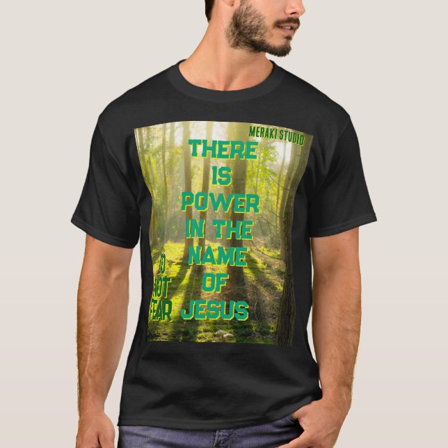 "Im Namen Jesu gibt es Power" T - Shirt (Vorderseite)