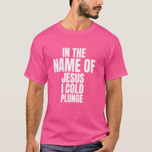 Im Namen Jesu kalte ich Eisbad 1 T-Shirt