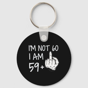 Im Nicht 60 Ich bin 59 plus 1 Middle Finger T-Shir Schlüsselanhänger