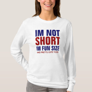 IM NICHT KURZ, IM SPASS-GRÖSSE! T-Shirt
