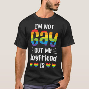 IM nicht schwul, aber mein Freund ist schwul-lesbi T-Shirt