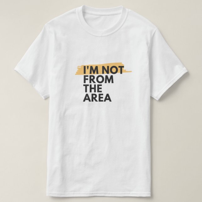 IM NICHT VOM T - SHIRT DER REGION (Design vorne)