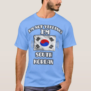 Im Nicht-Yelling Im Südkoreanischen Geschenk für S T-Shirt