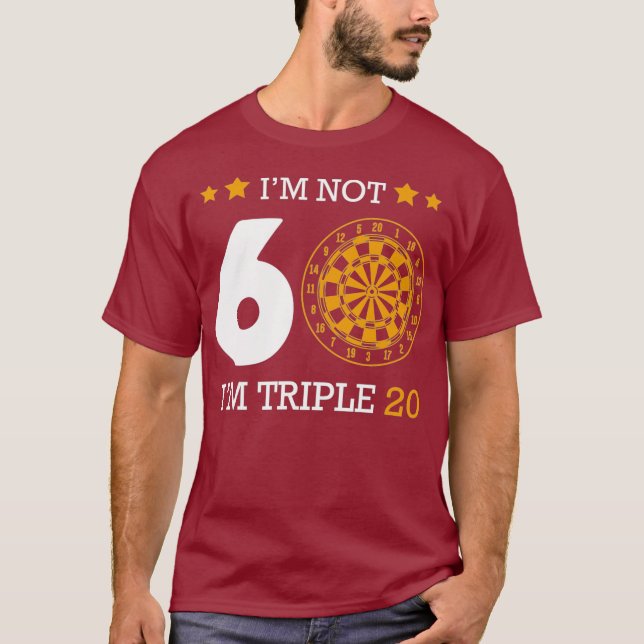 Im Not 60 Im Triple 20 Darts Funny 60. Happy T-Shirt (Vorderseite)