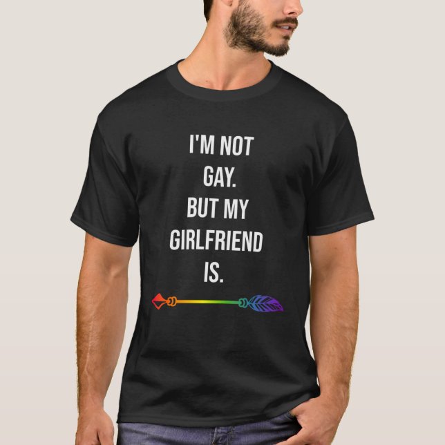 Im Not A Lesbian But My Girlfriend Is Lesbian Coup T-Shirt (Vorderseite)
