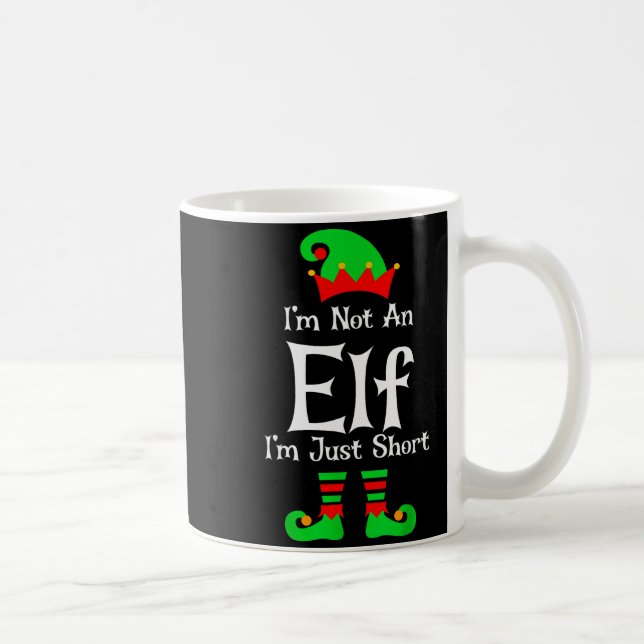I'm Not An Elf Im Just Short Funny Christmas Match Kaffeetasse (Rechts)