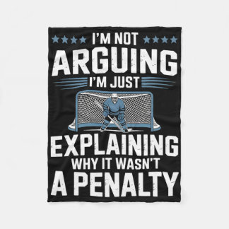 I'm Not Arguing I'm Just Explaining Why It Wasn't  Fleecedecke