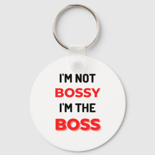 I'm Not Bossy I'm The Boss 2 Schlüsselanhänger