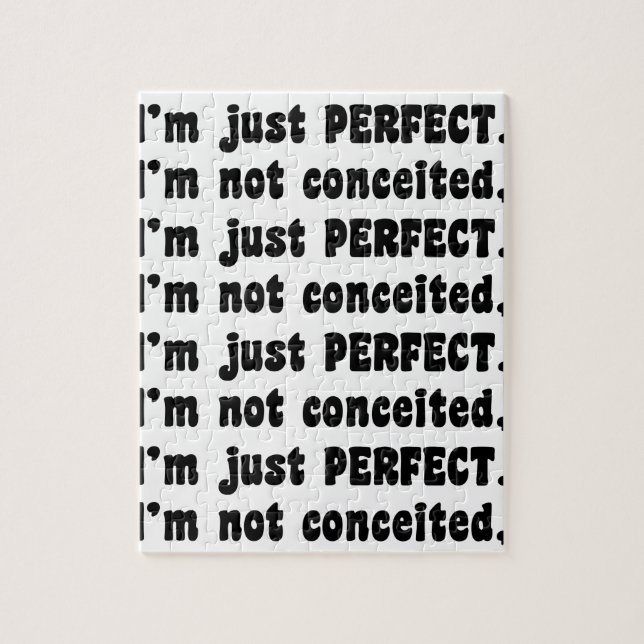 I'm Not Conceited, i'm Just Perfect (Vertikal)