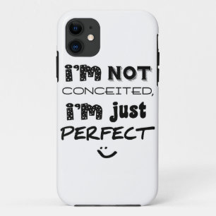 I'm Not Conceited, i'm Just Perfect Case-Mate iPhone Hülle