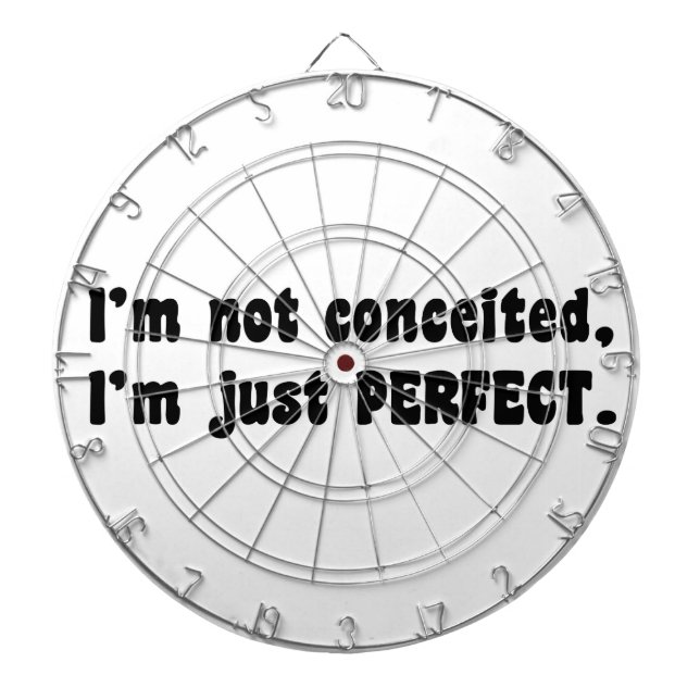 I'm Not Conceited, i'm Just Perfect Dartscheibe (vorne)